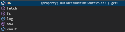 The Code editor autocomplete listing db, fetch, fs, log, now, and vault on BuildersRuntimeContext