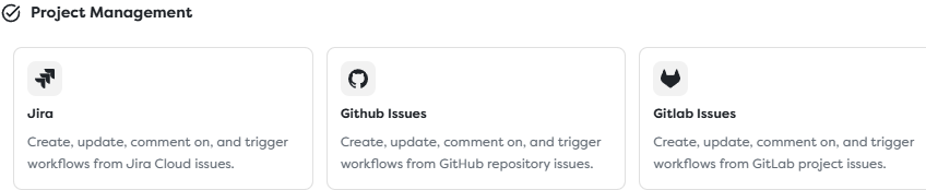 The Jira, GitHub Issues, and GitLab Issues integrations available for issue workflows