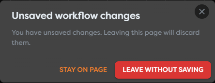 The warning shown before leaving a version with unsaved workflow changes